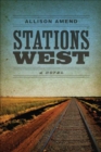 Image for Stations West : A Novel