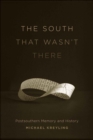 Image for The South That Wasn&#39;t There