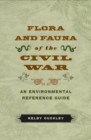 Image for Flora and Fauna of the Civil War