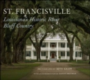 Image for St. Francisville: Louisiana&#39;s Historic River Bluff Country
