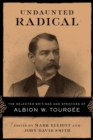 Image for Undaunted Radical: The Selected Writings and Speeches of Albion W. TourgA(c)e