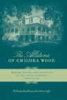 Image for Allstons of Chicora Wood: Wealth, Honor, and Gentility in the South Carolina Lowcountry