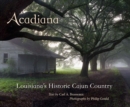 Image for Acadiana: Louisiana&#39;s Historic Cajun Country
