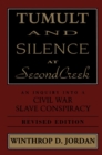Image for Tumult and Silence at Second Creek: An Inquiry into a Civil War Slave Conspiracy