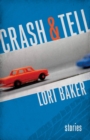Image for Crash and Tell: Stories