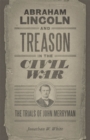 Image for Abraham Lincoln and Treason in the Civil War: The Trials of John Merryman