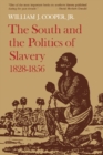Image for South and the Politics of Slavery, 1828--1856