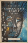 Image for The Great African Slave Revolt of 1825