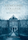 Image for Newcomb College, 1886-2006: Higher Education for Women in New Orleans
