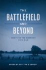 Image for The Battlefield and Beyond : Essays on the American Civil War