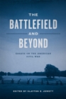 Image for Battlefield and Beyond: Essays on the American Civil War