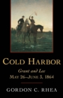 Image for Cold Harbor: Grant and Lee, May 26-June 3, 1864