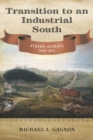 Image for Transition to an Industrial South : Athens, Georgia, 1830-1870