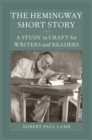 Image for Hemingway Short Story: A Study in Craft for Writers and Readers