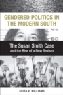 Image for Gendered Politics in the Modern South