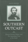 Image for Southern Outcast: Hinton Rowan Helper and The Impending Crisis of the South