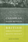 Image for Caribbean Slave Revolts and the British Abolitionist Movement