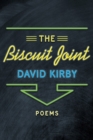 Image for The biscuit joint  : poems