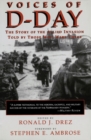 Image for Voices of D-Day: The Story of the Allied Invasion Told by Those Who Were There
