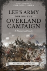 Image for Lee&#39;s Army during the Overland Campaign : A Numerical Study