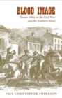 Image for Blood Image: Turner Ashby in the Civil War and the Southern Mind