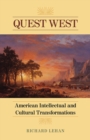 Image for Quest West : American Intellectual and Cultural Transformations