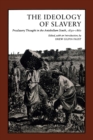 Image for Ideology of Slavery: Proslavery Thought in the Antebellum South, 1830--1860