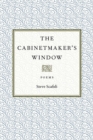 Image for Cabinetmaker&#39;s Window: Poems
