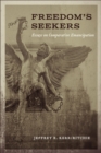 Image for Freedom&#39;s Seekers: Essays on Comparative Emancipation