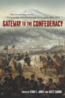 Image for Gateway to the Confederacy : New Perspectives on the Chickamauga and Chattanooga Campaigns, 1862-1863