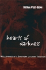 Image for Hearts of Darkness: Wellsprings of a Southern Literary Tradition