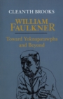 Image for William Faulkner: Toward Yoknapatawpha and Beyond