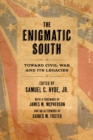 Image for Enigmatic South: Toward Civil War and Its Legacies