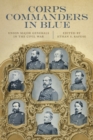 Image for Corps Commanders in Blue : Union Major Generals in the Civil War