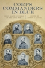 Image for Corps Commanders in Blue: Union Major Generals in the Civil War