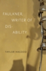 Image for Faulkner, Writer of Disability