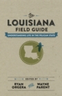 Image for The Louisiana Field Guide : Understanding Life in the Pelican State