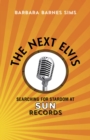 Image for Next Elvis: Searching for Stardom at Sun Records