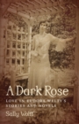 Image for Dark Rose: Love in Eudora Welty&#39;s Stories and Novels