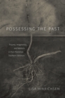 Image for Possessing the Past: Trauma, Imagination, and Memory in Post-Plantation Southern Literature