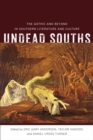 Image for Undead souths: the gothic and beyond in southern literature and culture