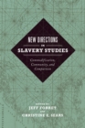 Image for New directions in slavery studies  : commodification, community, and comparison