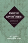 Image for New directions in slavery studies: commodification, community, and comparison