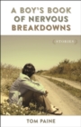 Image for Boy&#39;s Book of Nervous Breakdowns: Stories