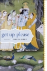 Image for Get up, please: poems