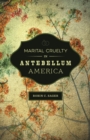 Image for Marital Cruelty in Antebellum America