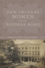 Image for New Orleans Women and the Poydras Home: More Durable than Marble