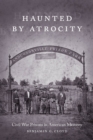 Image for Haunted by Atrocity