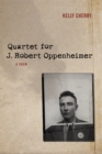 Image for Quartet for J. Robert Oppenheimer