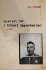Image for Quartet for J. Robert Oppenheimer: a poem